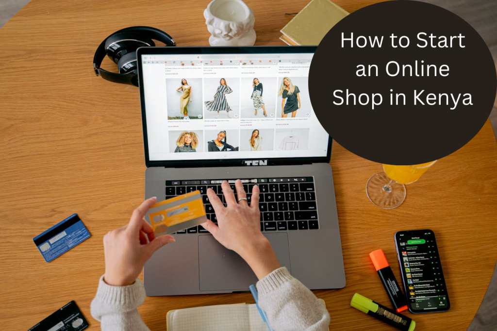 How to Start an Online Shop in Kenya